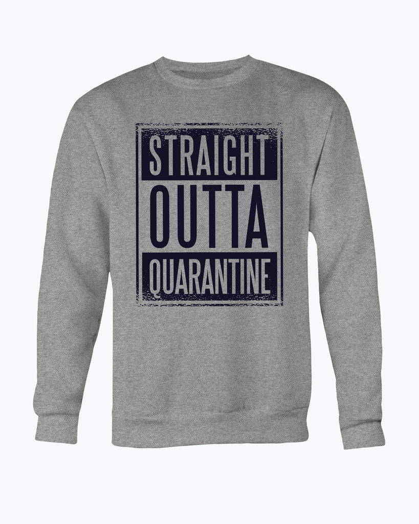 Sweater Straight Outta Quarantine